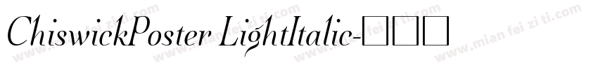 ChiswickPoster LightItalic字体转换